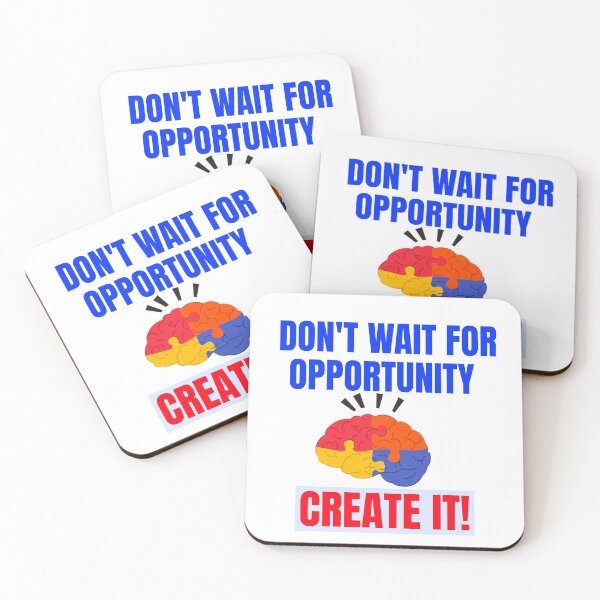 Item preview, Don't wait for opportunity create it designed and sold by designlee.