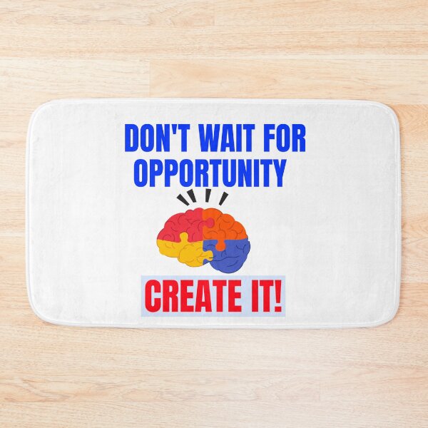 Item preview, Don't wait for opportunity create it designed and sold by designlee.