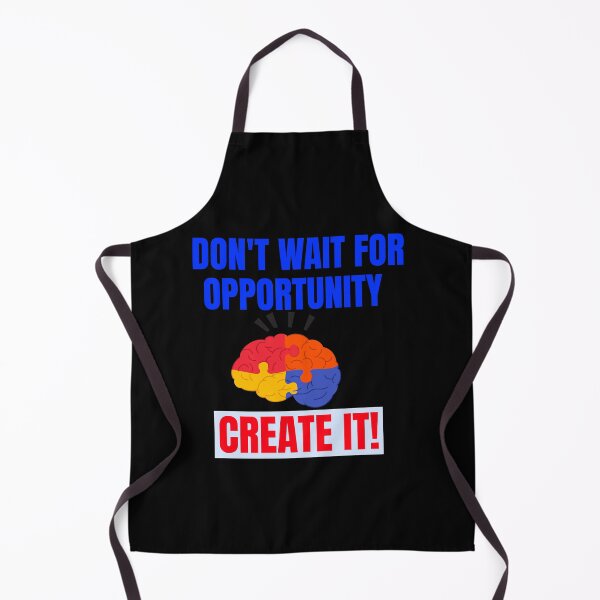 Item preview, Don't wait for opportunity create it designed and sold by designlee.