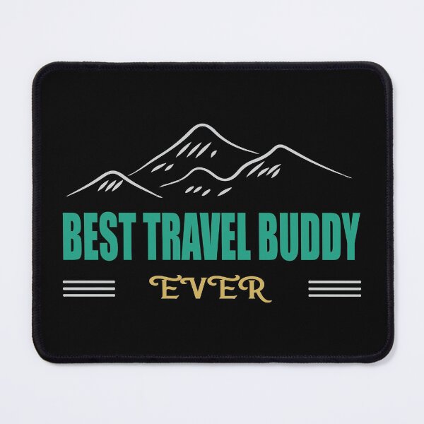 Item preview, Best Travel Buddy Ever designed and sold by mouad naouiri.