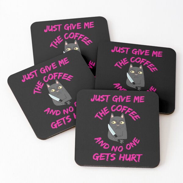 Item preview, Just Give Me The Coffee And No One Gets Hurt   designed and sold by WoodburyLake.