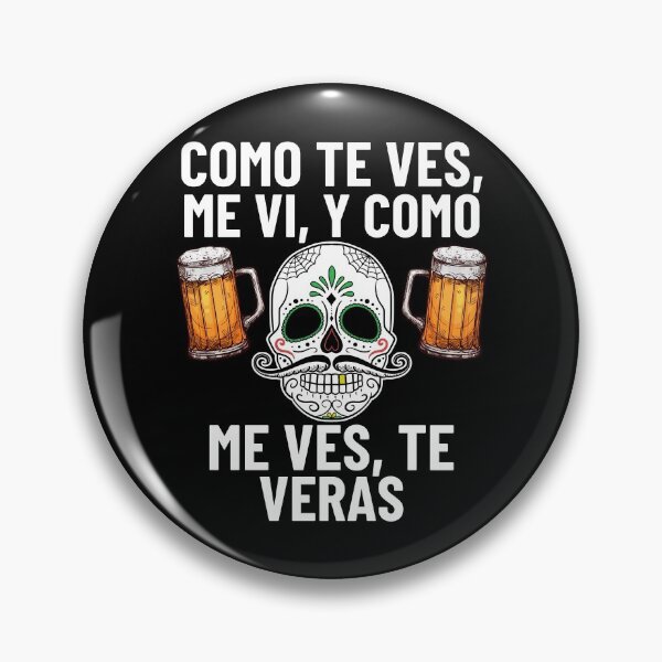 Item preview, Mexican Sugar Skull Quote Como Te Ves, Me Vi, Y Como Me Ves, Te Veras designed and sold by S-JDesigns.