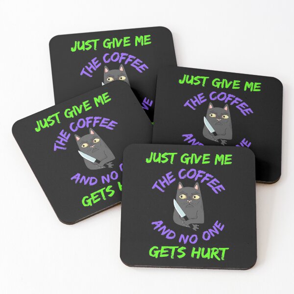 Item preview, Just Give Me The Coffee And No One Gets Hurt   designed and sold by WoodburyLake.