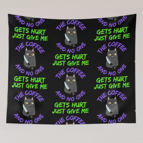 Item preview, Just Give Me The Coffee And No One Gets Hurt   designed and sold by WoodburyLake.