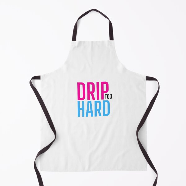 Item preview, Drip Too Hard designed and sold by Harvey Bell.
