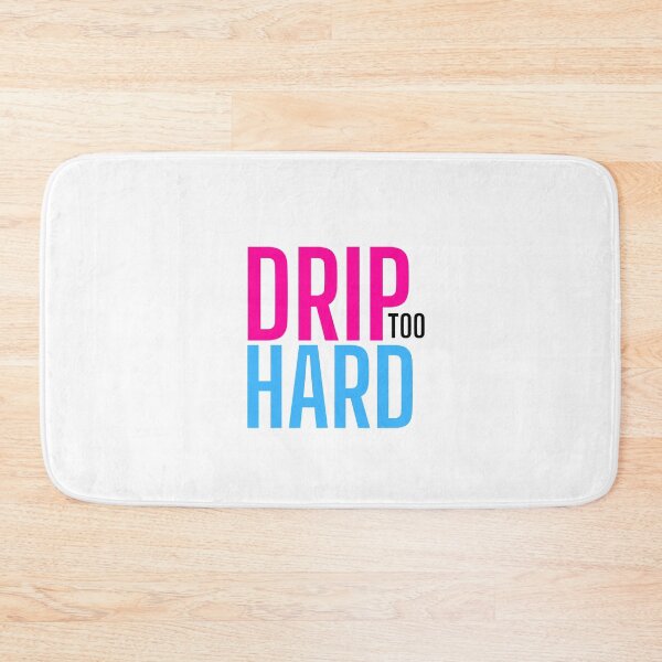 Item preview,  Drip Too Hard designed and sold by Harvey Bell.