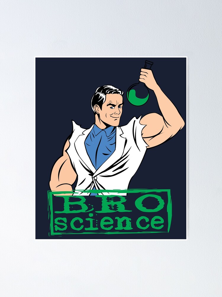 Funny Bro Science Design - Gift for Bodybuilder | Poster