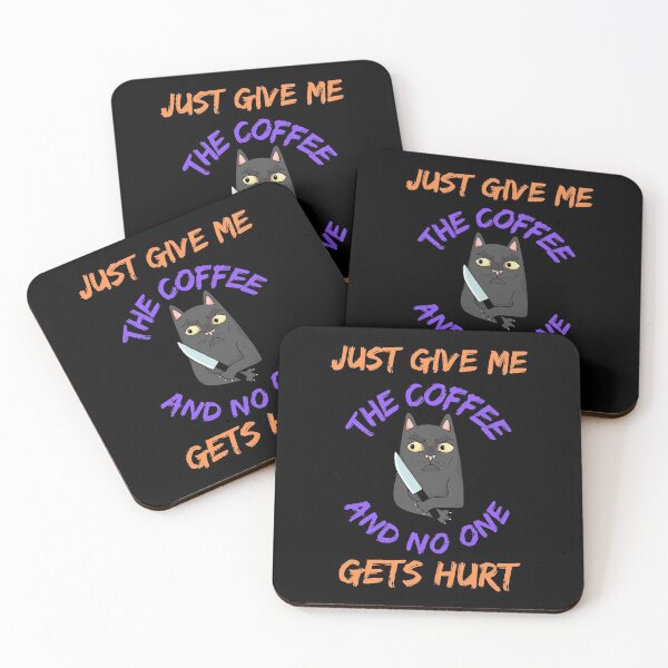 Item preview, Just Give Me The Coffee And No One Gets Hurt   designed and sold by WoodburyLake.