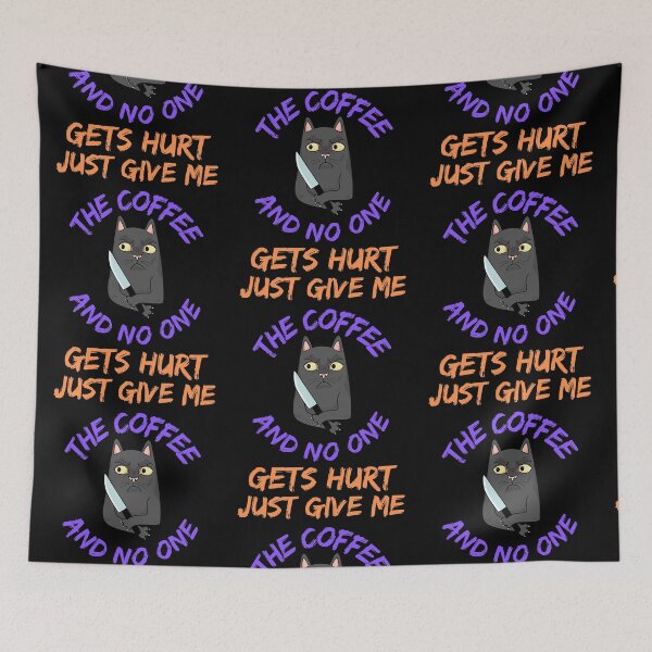 Item preview, Just Give Me The Coffee And No One Gets Hurt   designed and sold by WoodburyLake.