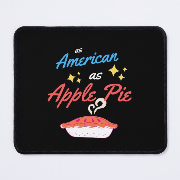 Item preview, as american as apple pie designed and sold by Bizarro23.