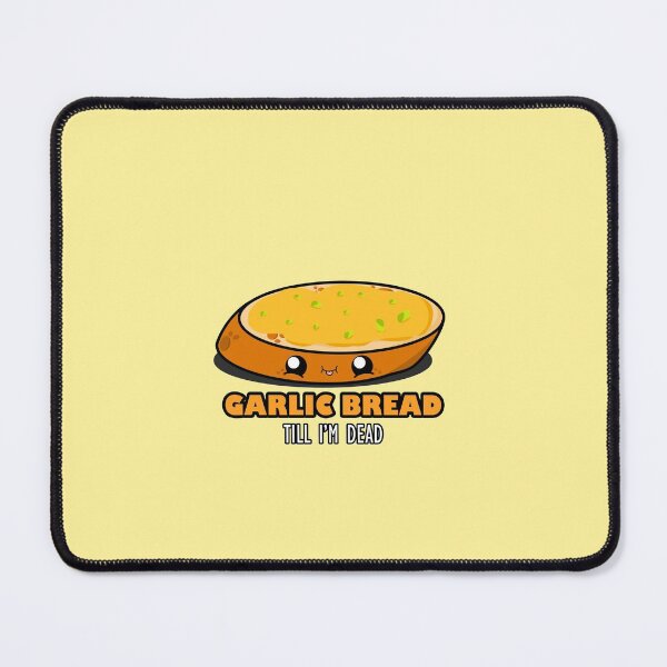 Item preview, Cute Cartoon Garlic Bread|| Garlic Bread Till I'm Dead || Foodie || Kawaii designed and sold by cookingwithten.