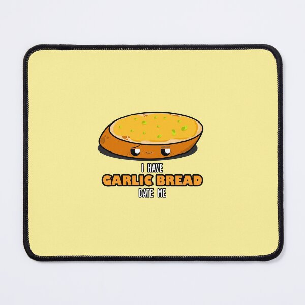 Item preview, Cute Cartoon Garlic Bread|| Date Me I Have Garlic Bread || Foodie || Kawaii designed and sold by cookingwithten.