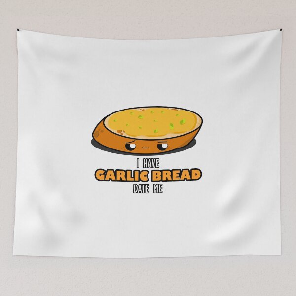Item preview, Cute Cartoon Garlic Bread|| Date Me I Have Garlic Bread || Foodie || Kawaii designed and sold by cookingwithten.