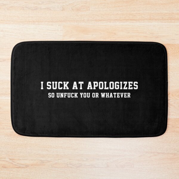 Item preview, funny sarcastic saying offended  I suck at apologizes so unf.ck you or whatever  funny Meme Gift for Best Friend boyfriend girlfriend designed and sold by joygift369.