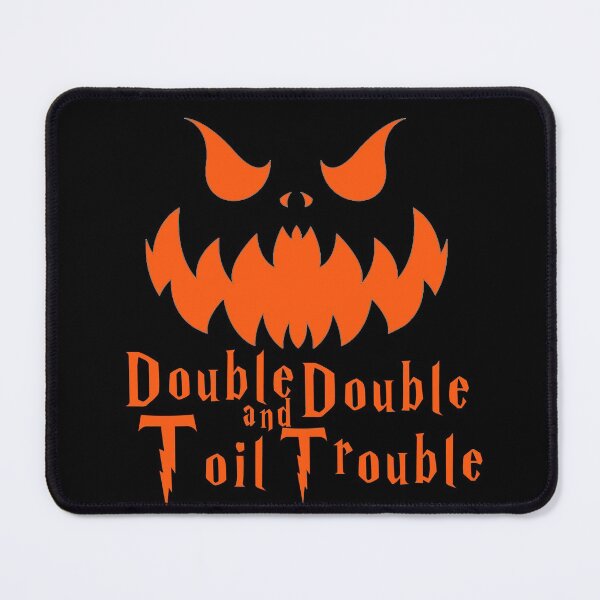 Item preview, Double Double Toil and Trouble, Harry P Halloween designed and sold by theDlab.