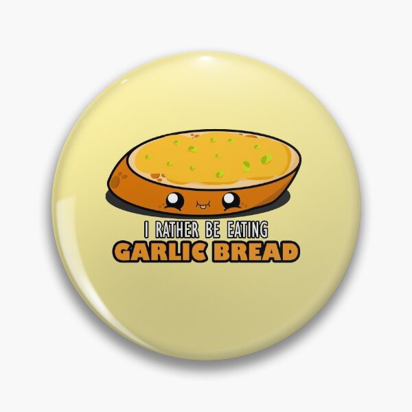 Item preview, Cute Cartoon Garlic Bread|| I Rather Be Eating Garlic Bread || Foodie || Kawaii designed and sold by cookingwithten.