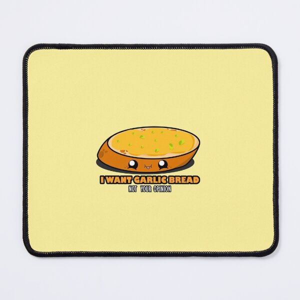 Item preview, Cute Cartoon Garlic Bread|| I Want Garlic Bread Not Your Opinion || Foodie || Kawaii designed and sold by cookingwithten.