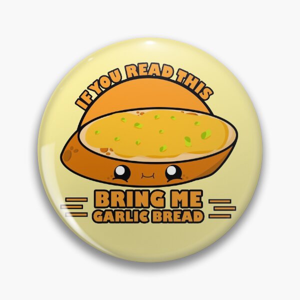 Item preview, Cute Cartoon Garlic Bread|| If You Read This Bring Me Garlic Bread || Foodie || Kawaii designed and sold by cookingwithten.