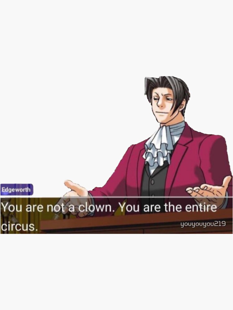 "You are not a clown, you are the entire circus" Sticker for Sale by