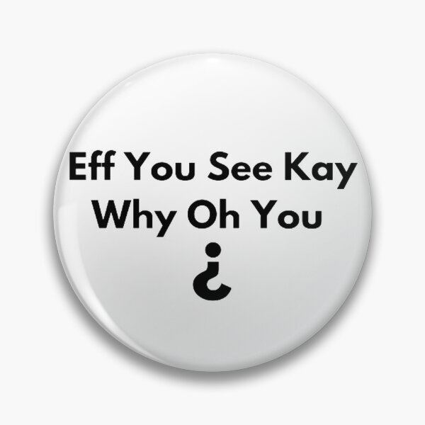 Item preview, Eff, ves a Kay, ¿por qué, oh, tú? designed and sold by czavonarola.