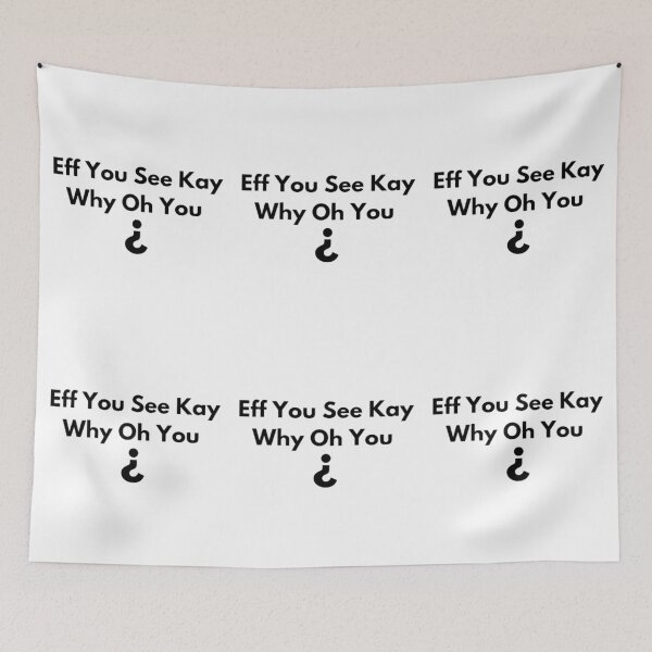 Item preview, Eff You See Kay Why Oh You designed and sold by czavonarola.