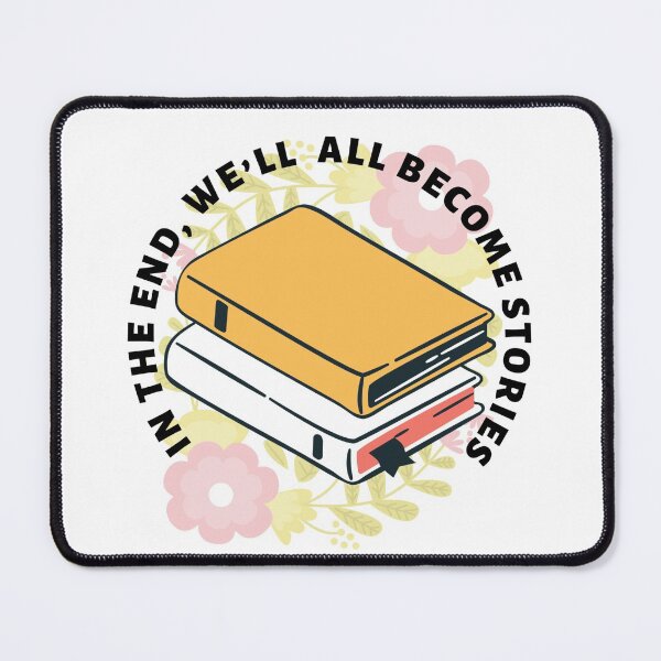 Item preview, In the end, we’ll all become stories designed and sold by priyankajustine.