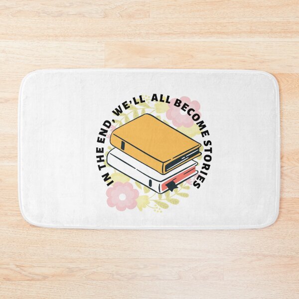Item preview, In the end, we’ll all become stories designed and sold by priyankajustine.