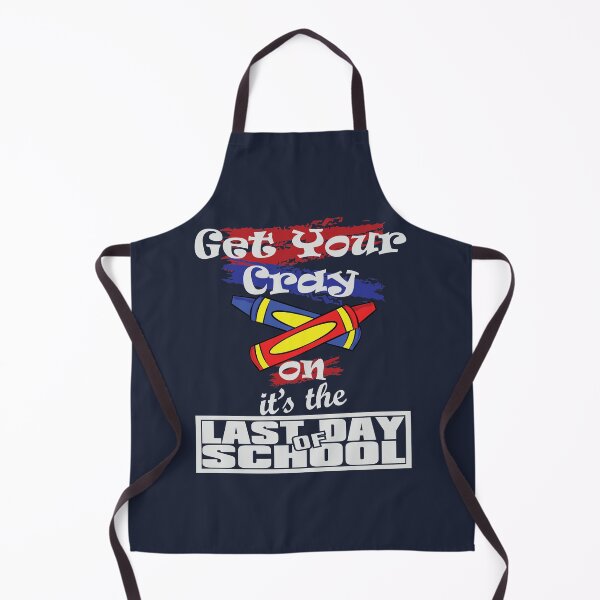 Item preview, Last Day of School Get Your Cray On for Summer Break designed and sold by TrndSttr.