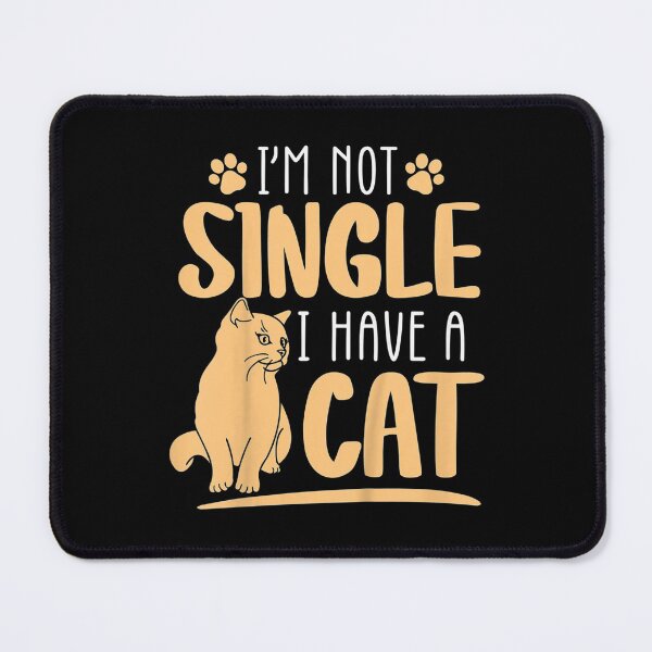 Item preview, I'm Not Single I Have A Cat Funny Cats Lover designed and sold by GodivaShop.