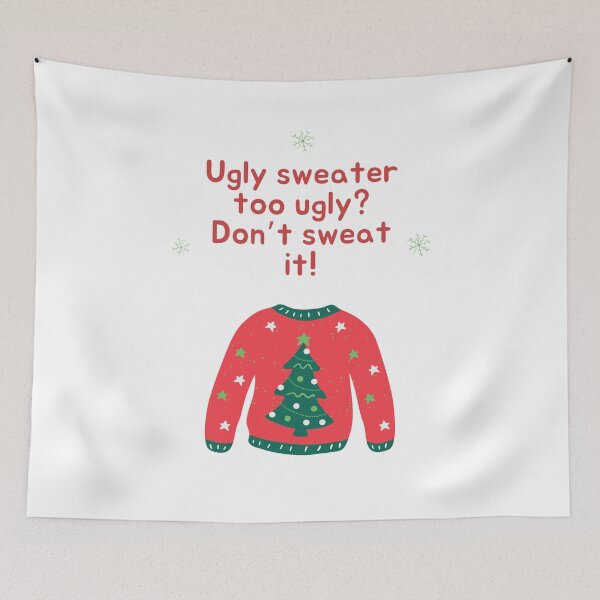 Item preview, Ugly Sweater, too ugly? dont sweat it/ funny christmas jumper sweatshirts designed and sold by Giovanni's  Brown Quotes.