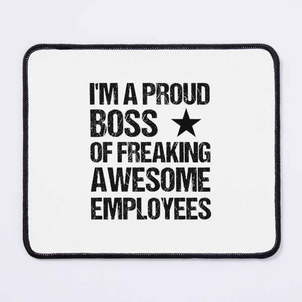 Item preview, I'm A Proud Boss Of Freaking Awesome Employees designed and sold by imaneless.