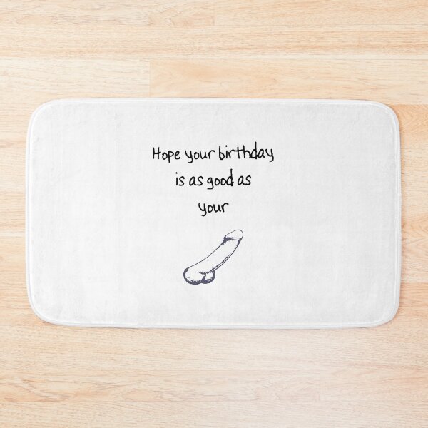 Item preview, Hope your birthday is as good as your dick, funny gift ideas for him designed and sold by soufiane06.