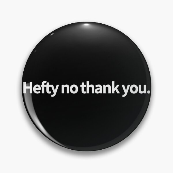 Item preview, Hefty No Thank You designed and sold by thefinishedswan.
