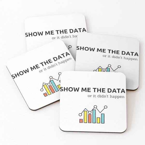 Item preview, Show Me the Data Or it didn't happen designed and sold by trustone.