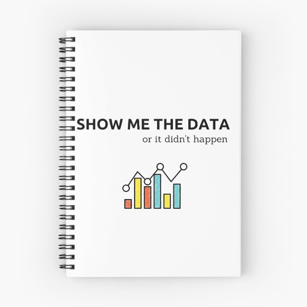 Item preview, Show Me the Data Or it didn't happen designed and sold by trustone.