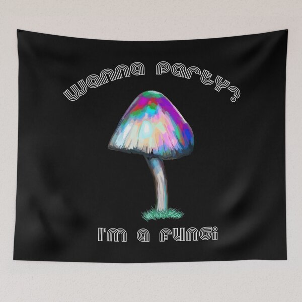 Item preview, Mushroom Fungi Wanna Party I'm a Fungi designed and sold by Swigalicious.