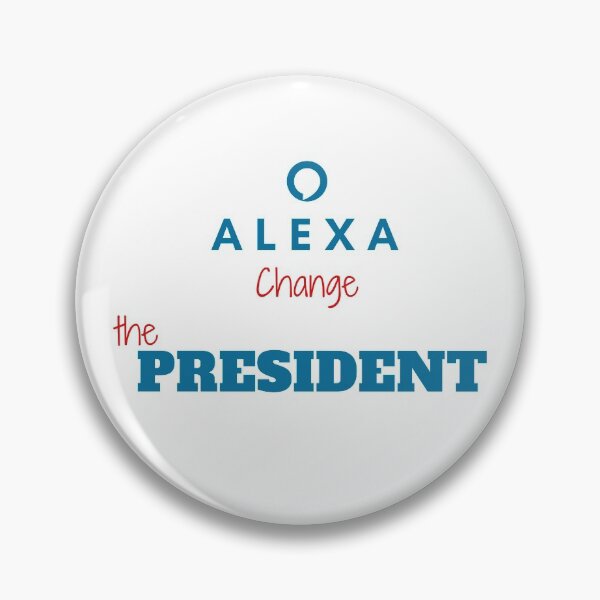 Item preview, Funny alexa change the president Gift designed and sold by KiraSpace.