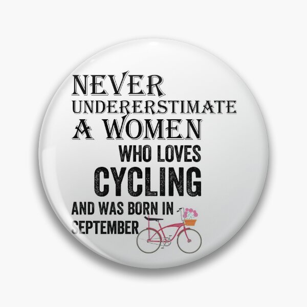 Item preview, Never Underestimate A Woman Who Loves CYCLING designed and sold by TINASTORESHOPE.