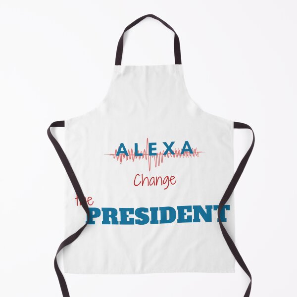 Item preview, Funny alexa change the president Gift designed and sold by KiraSpace.