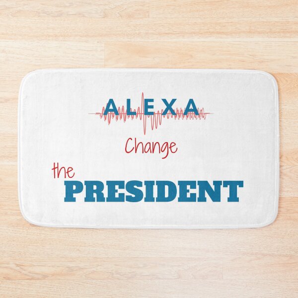 Item preview, Funny alexa change the president Gift designed and sold by KiraSpace.