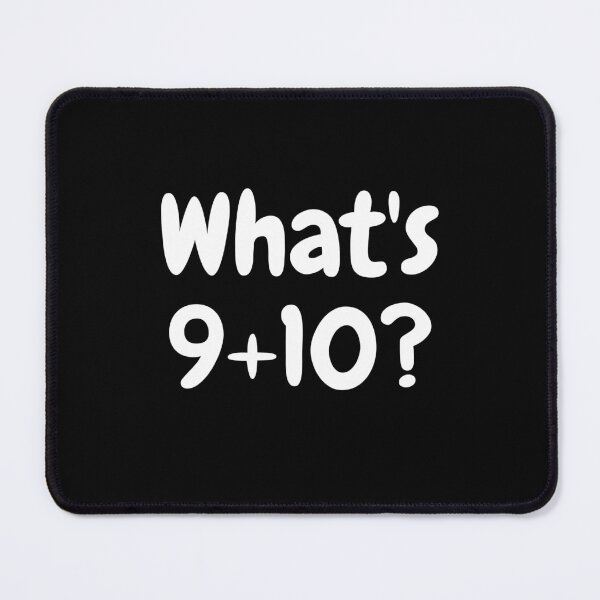 Item preview, What's 9+10=21 Meme designed and sold by lookperfect.