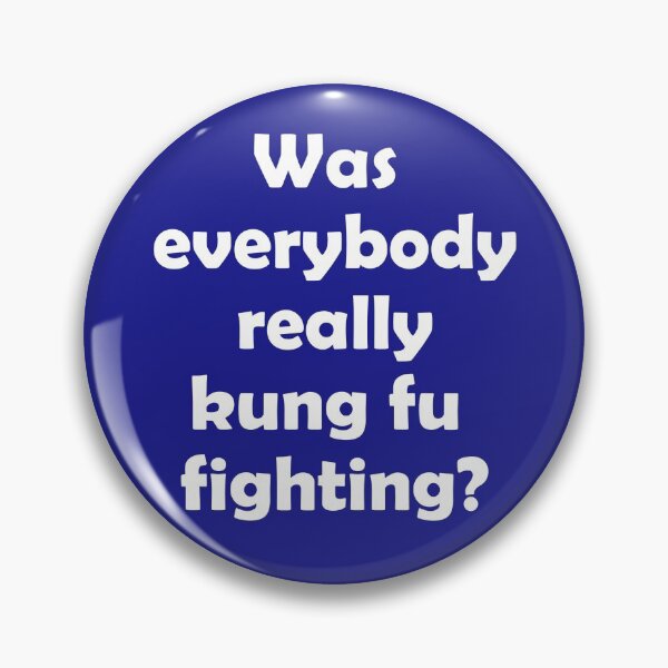 Item preview, Was everybody really kung fu fighting? designed and sold by cdsmythe.