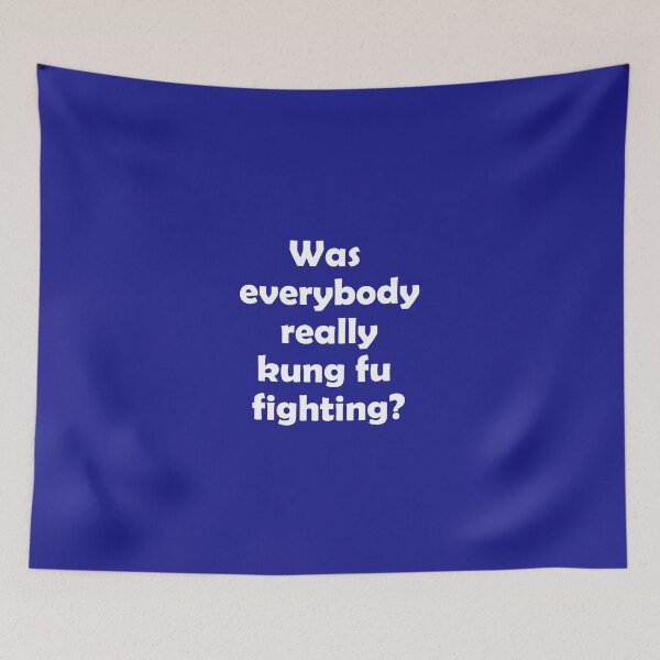 Item preview, Was everybody really kung fu fighting? designed and sold by cdsmythe.
