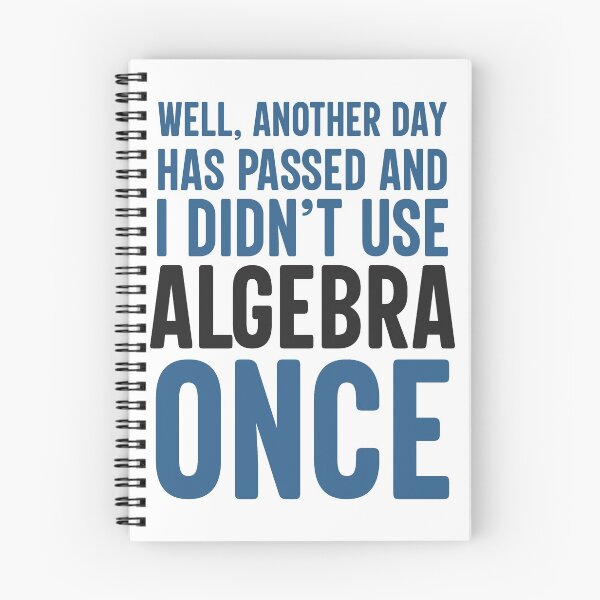 Item preview, Another Day Algebra Is Useless designed and sold by AweSoMe Shirts.
