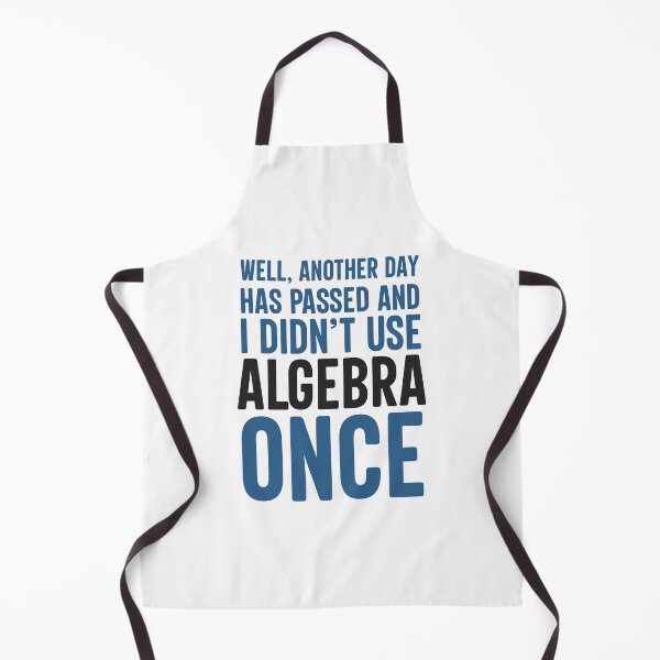 Item preview, Another Day Algebra Is Useless designed and sold by AweSoMe Shirts.