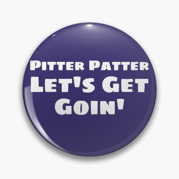 Item preview, Pitter Patter, Let's Get Goin' designed and sold by thefinishedswan.