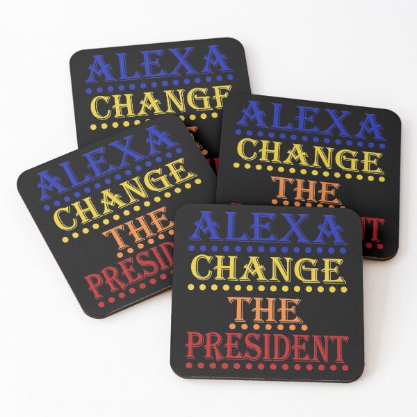 Item preview, Funny alexa change the president Gift designed and sold by KiraSpace.