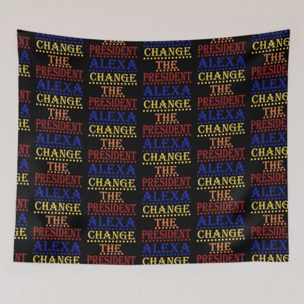 Item preview, Funny alexa change the president Gift designed and sold by KiraSpace.