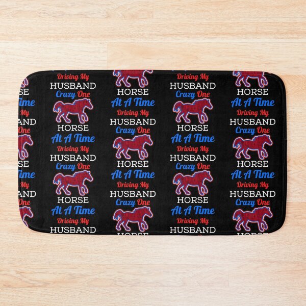 Item preview, Driving My Husband Crazy One Horse At A Time designed and sold by WoodburyLake.