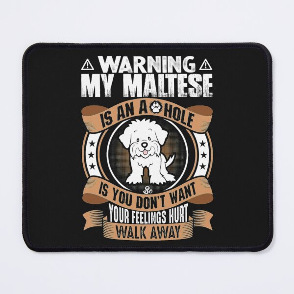 Item preview, Maltese Is An Ahole designed and sold by StarcyWol.